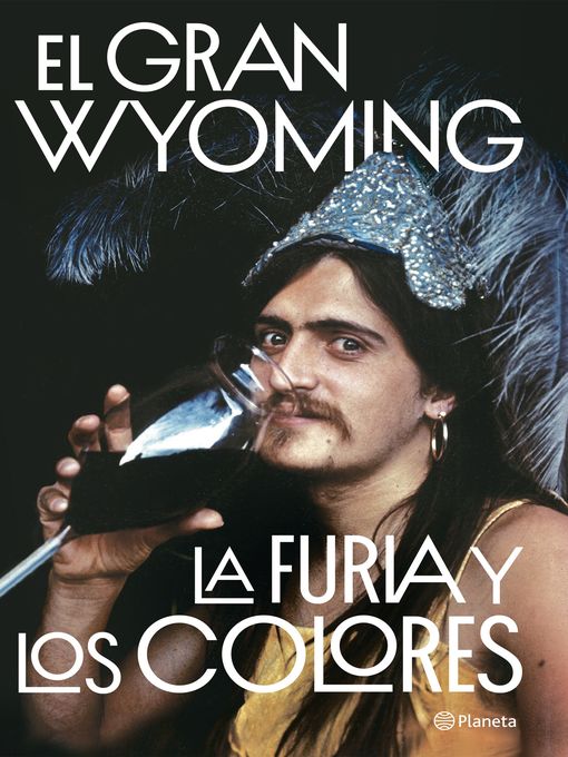Title details for La furia y los colores by El Gran Wyoming - Available